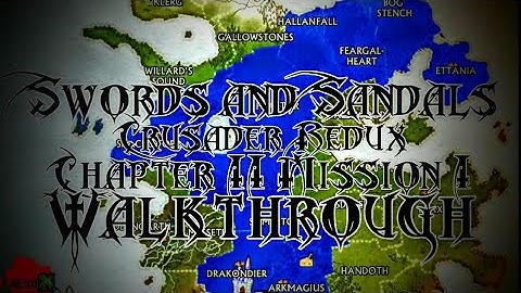 Chapter 2 Mission 1 Walkthrough ][ Swords and Sandals Crusader Redux