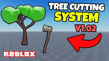 TREE CUTTING SYSTEM SHOWCASE V1.02 | ROBLOX STUDIO