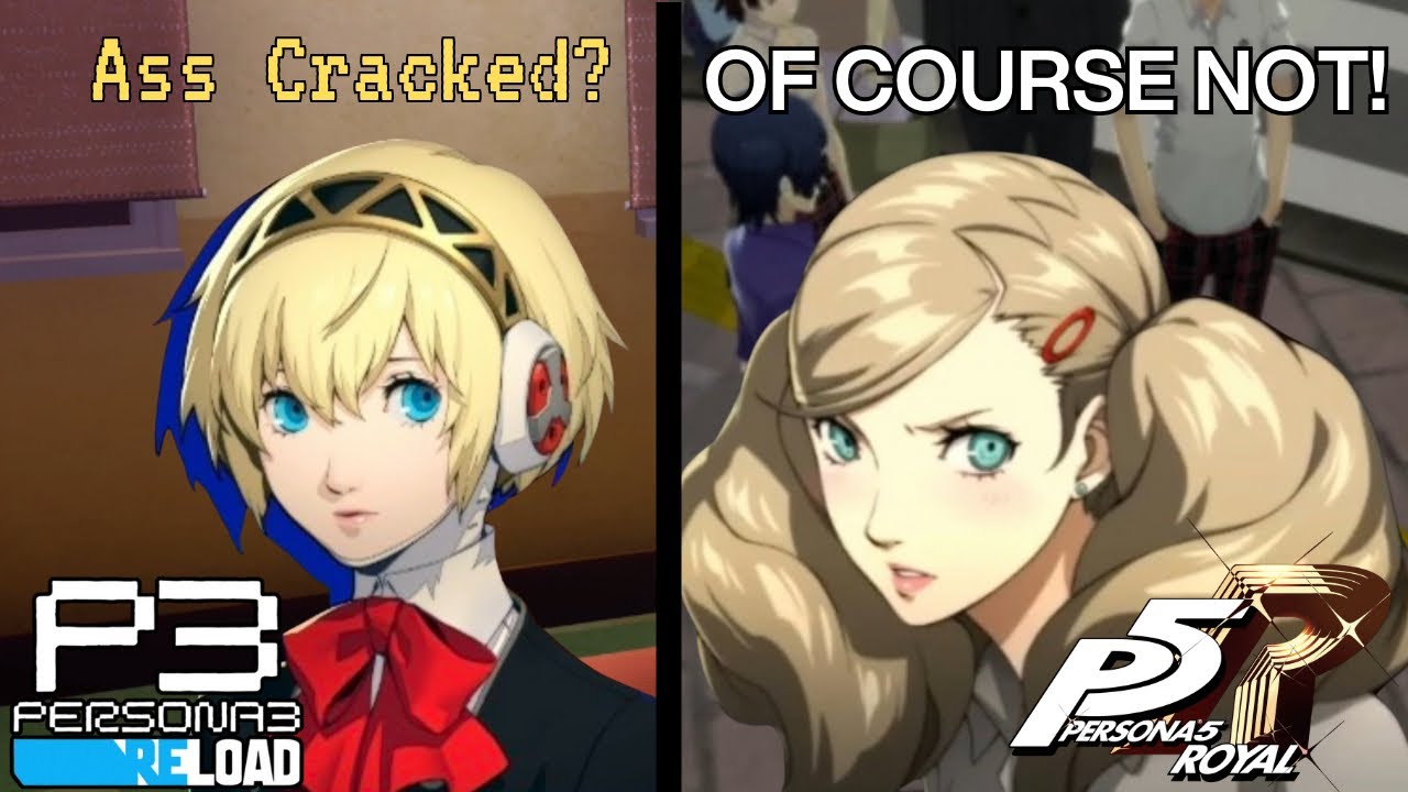 Persona: Ass Cracking | Persona 3 Reload & 5 Royal