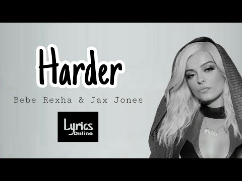 Jax Jones - Harder (Lyrics Video) Ft. Bebe Rexha