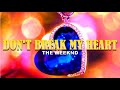 The Weeknd-DON&#39;T BREAK MY HEART(Traduzione Italiana)