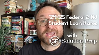 2024-2025 Student Loan Rates (Federal & New Jersey)