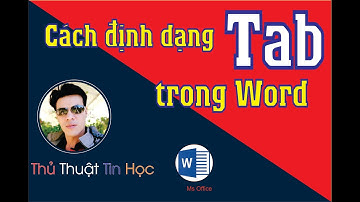 Đặt TAB trong Word  - thiết lập dấu Chấm chấm tự động (……………) trong Word | Thầy Quách Nhị