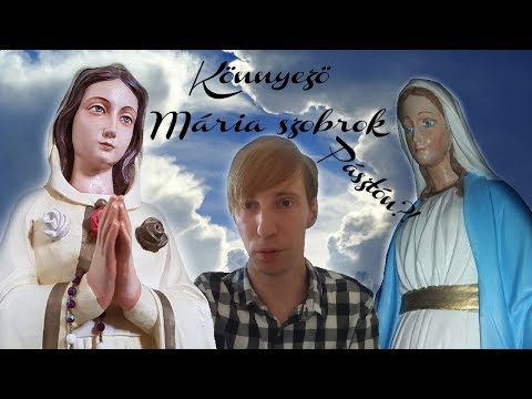 Videó: Mit jelent az, amikor egy Mária-szobor vért sír?