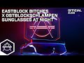 Eastblock Bitches x Ostblockschlampen - Sunglasses At Night (Official Audio)