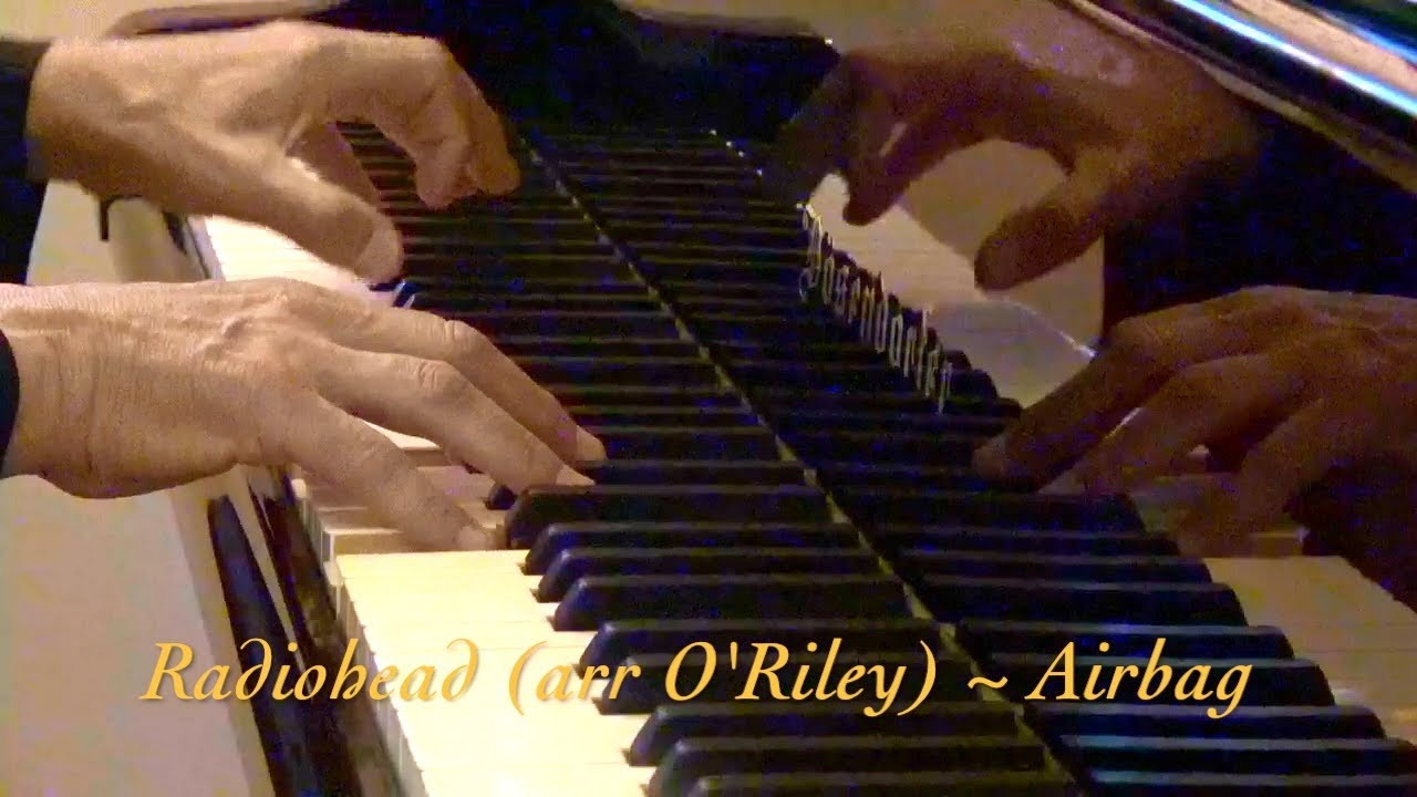 Radiohead (arr O'Riley) ~ Airbag