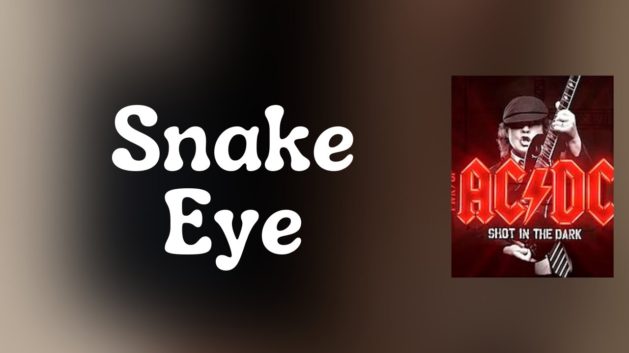 AC DC - Snake Eye (Lyrics) - YouTube