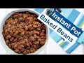 🔵 "Instant Pot" Pressure Cooker ‘Baked Beans’ Recipe