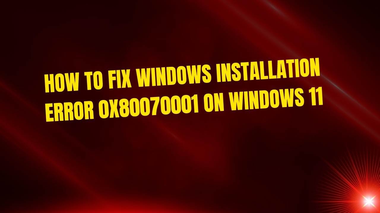 How to Fix Windows Installation Error 0x80070001 on Windows 11 - YouTube