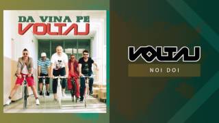 Voltaj - Noi Doi (Official Single)