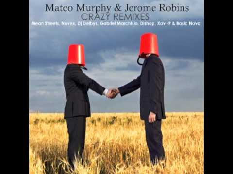Jerome Robins & Mateo Murphy - Crazy (Nuvex Remix)