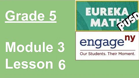 EngageNY Grade 5 Module 3 Lesson 6