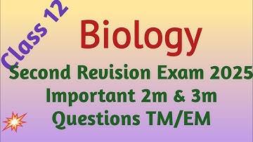 +2 Biology Second Revision Exam- 2025 important 2m & 3m question TM/EM