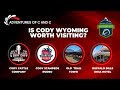 Is Cody Wyoming worth Visiting?