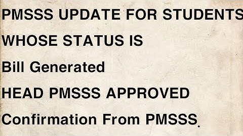 PMSSS Update/STUDENTS Whose Status is Bill Generated OR PMSSS OR HEAD PMSSS OR ANNEXURE GENERATED.