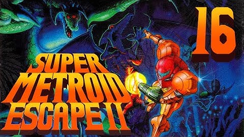 Lettuce play Super Metroid Escape II part 16