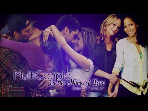 MultiCouple- In The Name of Love (25th Birthday Collab #2)