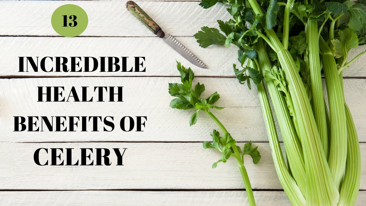 13 Incredible Health Benefits of Celery YouTube