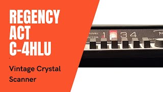 Regency ACT-C-4HLU Vintage Crystal Police Scanner