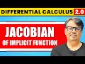Differential Calculus | Jacobian of Implicit Function | By GP Sir
