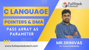 Pointers | How To Pass Array As Parameter | C Language By Srinivas | FullStack Edutech | #pointers
