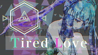 Tired Love