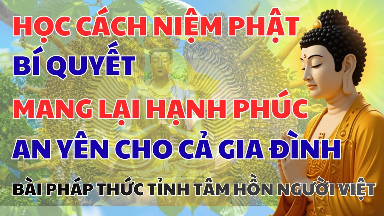 Niệm Phật Tại Nhà: Cách Làm Mềm Lòng Con Trẻ, Hàn Gắn Vợ Chồng, Gia Đình Viên Mãn