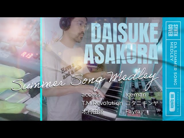 Daisuke Asakura Summer Medley (T.M.Revolution, access, Iceman