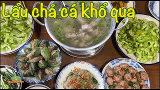 Chả cá thác lác khổ qua - Lẩu ngon má nấu, con đi xa còn thèm | Đặc sản miền sông nước