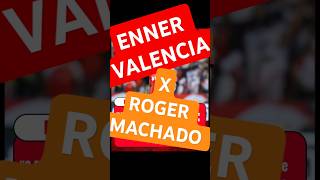 ENNER VALENCIA X ROGER MACHADO #barcolorado #futebol #internacional