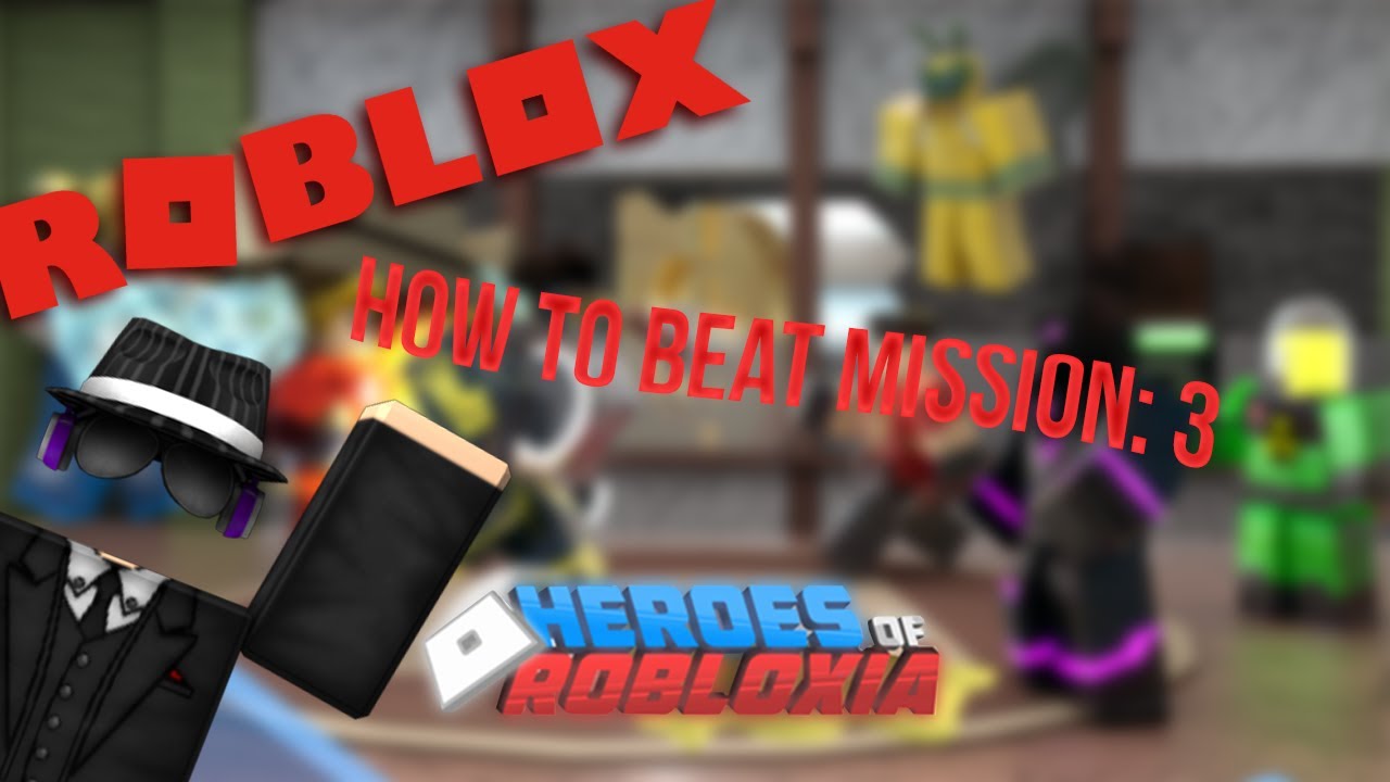 Roblox Heroes Of Robloxia Mission 3 Youtube - roblox heroes of robloxia misson 3 หน มจ ตพ ช ตระเบ ด