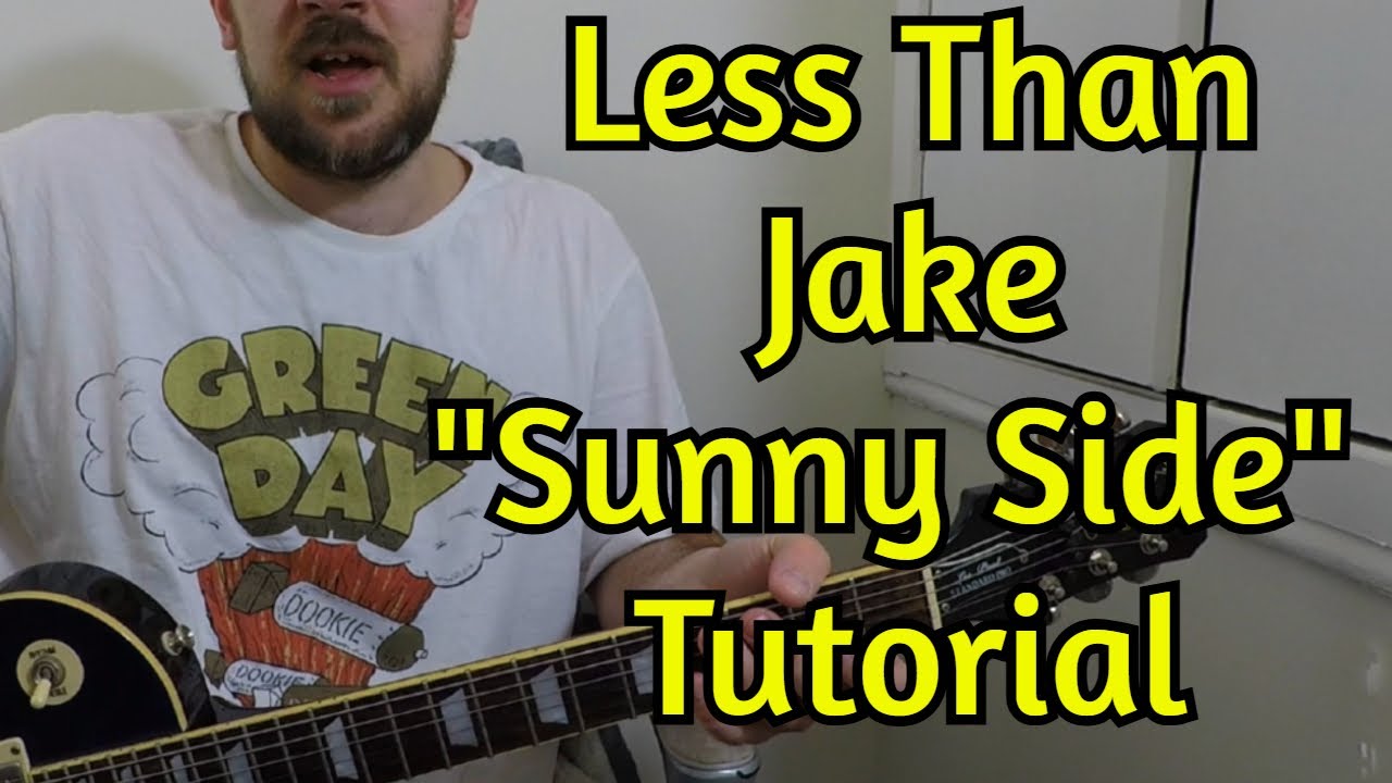 How To Play Less Than Jake - Sunny Side On Guitar (Tutorial) How To Play Less Than Jake - Sunny Side On Guitar (Tutorial)