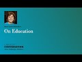 Dame Louise Richardson on Education