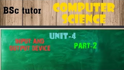 Calicut University 1st semester complimentary computer science exam notes input and output devices 2