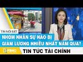 Tin tức tài chính 14/3 | Nhóm nhân sự nào bị giảm lương nhiều nhất năm qua ? | FBNC