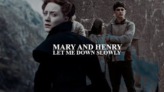 mary and henry | let me down slowly