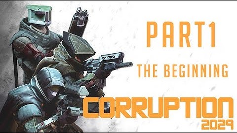 CORRUPTION 2029 Walkthrough Part 1, The Beginning