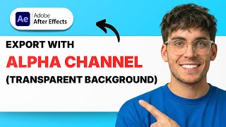 [2026 Full Guide]How to Export With Alpha Channel (Transparent Background) in After Effects