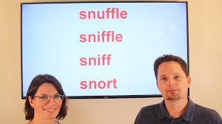 English Vocabulary: SNUFFLE / SNIFFLE / SNIFF / SNORT / SNORE / AMERICAN PRONUNCIATION