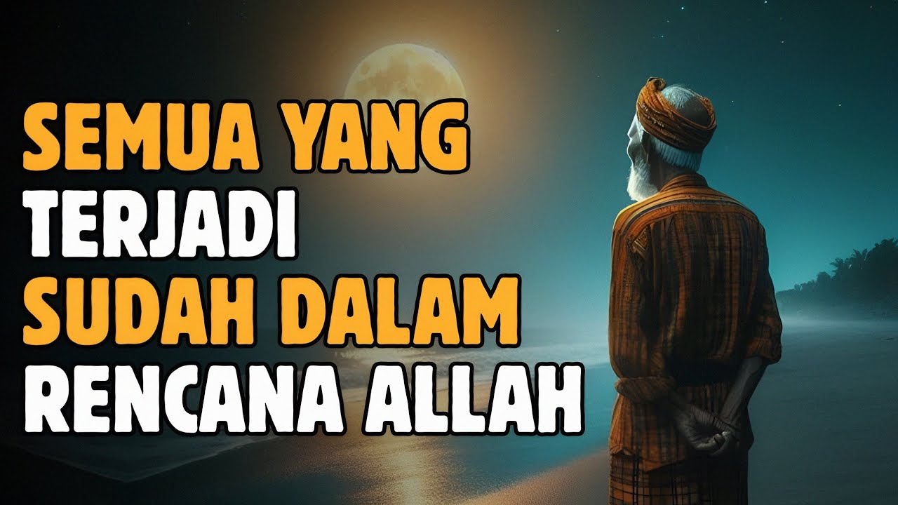 Tenanglah, Semua Yang Terjadi Sudah Dalam Rencana Allah | Cahaya Hikmah 