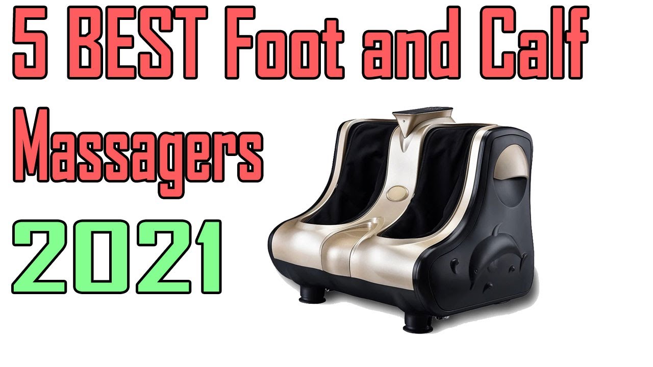 5 Best Foot and Calf  Massagers Review 2021