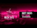 Dirty Ducks - Get Dumb [Flamingo Ibiza 2015 Exclusive]