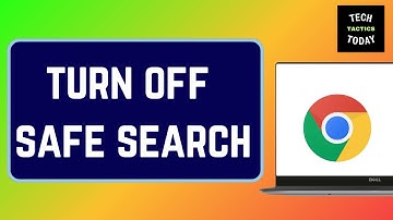 How to Turn Off Safe Search in Google Chrome | Easy Guide