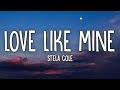 Stela Cole - Love Like Mine (Lyrics)