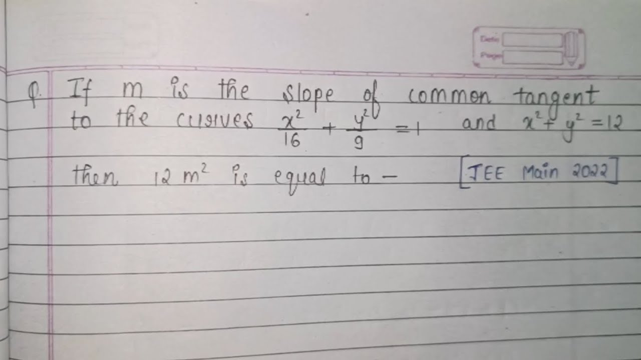 if-m-is-the-slope-of-a-common-tangent-to-the-curves-x2-16-y2-9-1