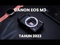 Harga dan Spesifikasi Terbaru Kamera Canon M3 yang Wajib Kamu Ketahui