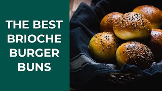 Best Brioche Burger Bun Recipe