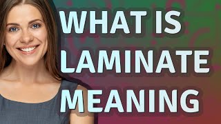 Laminate | meaning of Laminate