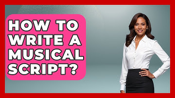 How To Write A Musical Script? - Broadway Behind The Curtain