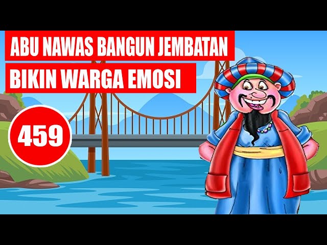 SARAN ABU NAWAS BUAT JEMBATAN BIKIN WARGA EMOSI - HUMOR SUFI class=